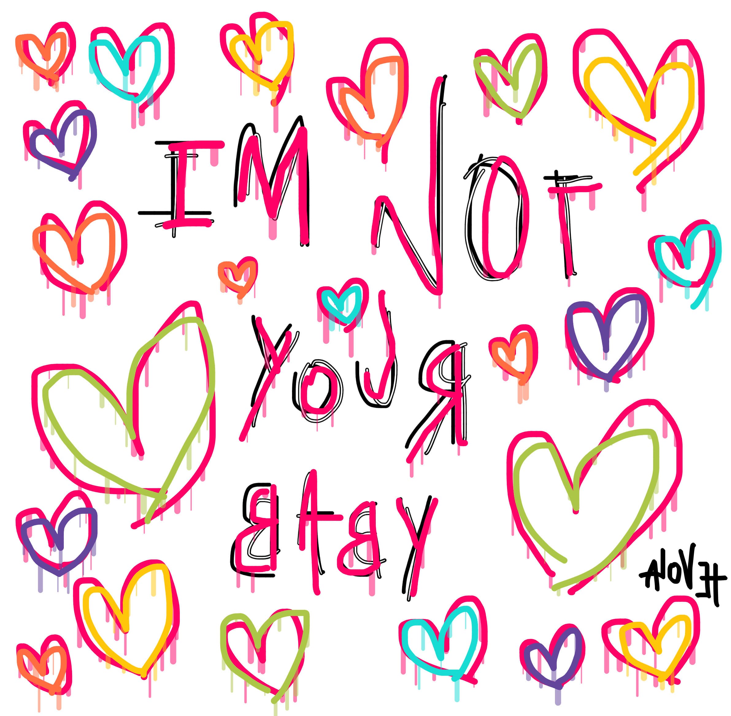 Im not your baby